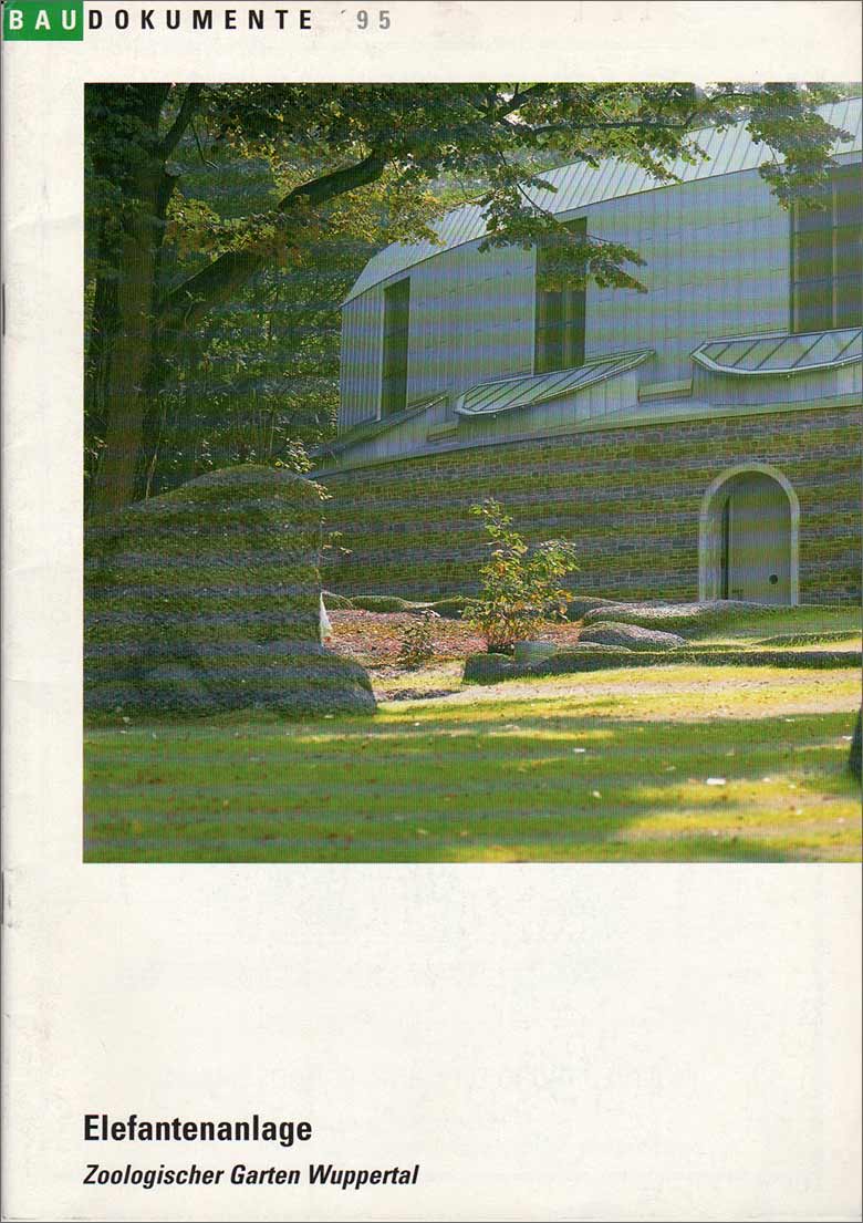 BauDokumente '95 (Verlag Müller + Busmann Wuppertal): Festschrift zur Eröffnung der Elefantenanlage Zoologischer Garten Wuppertal am 14. Oktober 1995